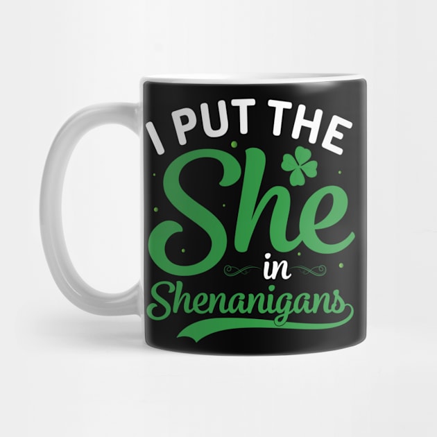 I Put The She in Shenanigans by Seaside Designs